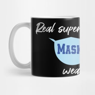 Real Superheroes Wear Masks Quote Mug